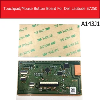 Pelės Touchpad Valdybos Flex Kabelis Dell Latitude E7250 Touch A143J1 Touch Pad Mygtuką Valdybos Repalcement Remontas, Dalys
