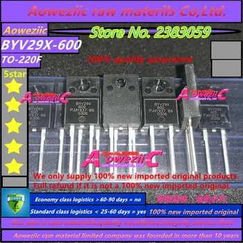 Aoweziic 2019+ naujas importuotų originalus BYV29X-600 BYV29X600 BYV29X Į-220F AP9992GP 9992GP TO-220 tranzistorius